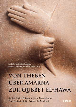 Von Theben über Amarna zur Qubett-el Hawa