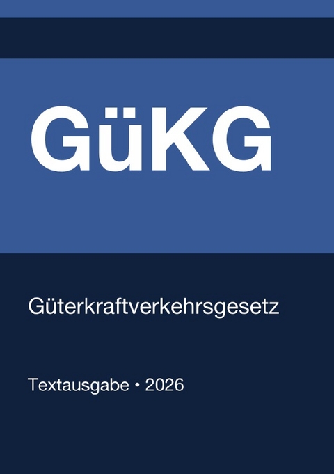 G&uuml;KG - G&uuml;terkraftverkehrsgesetz (Deutschland) 2026 - Gesetze24 Deutschland