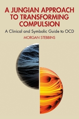 A Jungian Approach to Transforming Compulsion - Morgan Stebbins