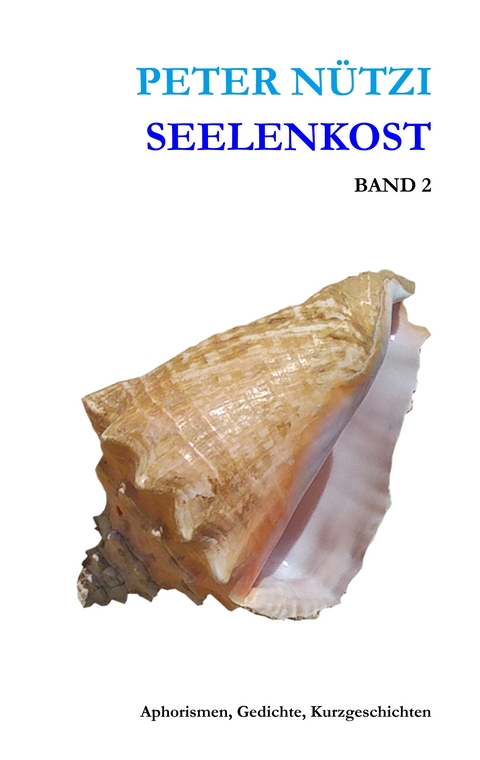 Seelenkost Band 2 - Peter N&uuml;tzi