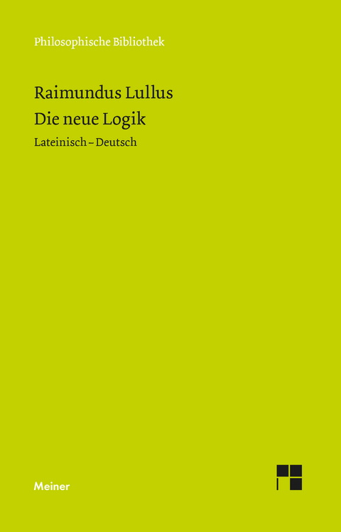 Die neue Logik. Logica Nova - Raimundus Lullus