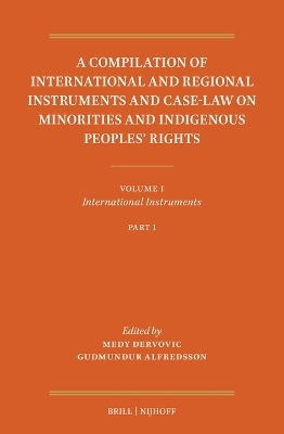 A Compilation of International and Regional Instruments and Case-Law on Minorities and Indigenous Peoples&rsquo; Rights - 
