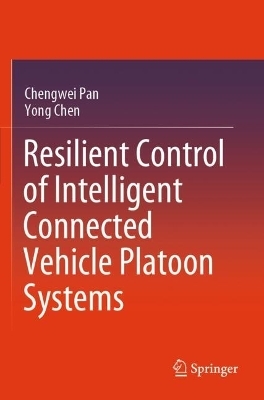 Resilient Control of Intelligent Connected Vehicle Platoon Systems