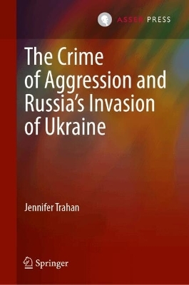 The Crime of Aggression and Russia’s Invasion of Ukraine