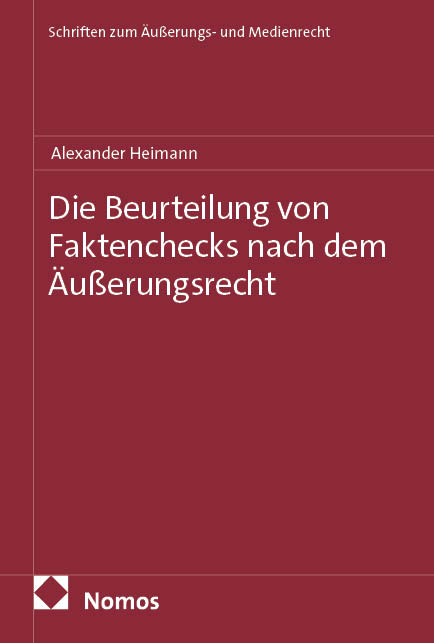 Die Beurteilung von Faktenchecks nach dem &Auml;u&szlig;erungsrecht - Alexander Heimann