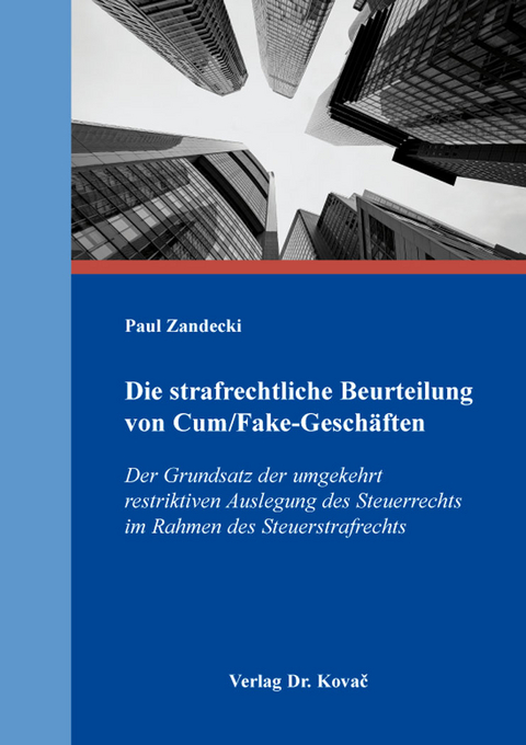 Die strafrechtliche Beurteilung von Cum/Fake-Gesch&auml;ften - Paul Zandecki