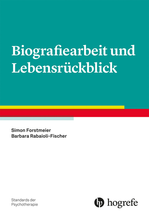 Biografiearbeit und Lebensr&uuml;ckblick - Simon Forstmeier, Barbara Rabaioli-Fischer