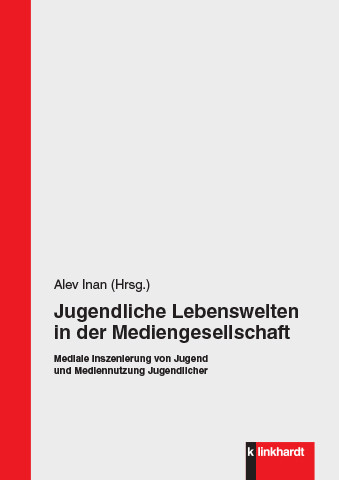 Jugendliche Lebenswelten in der Mediengesellschaft - 