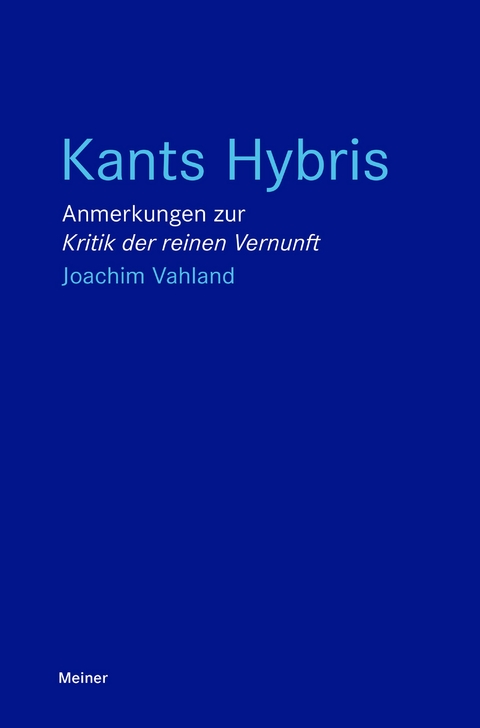 Kants Hybris - Joachim Vahland