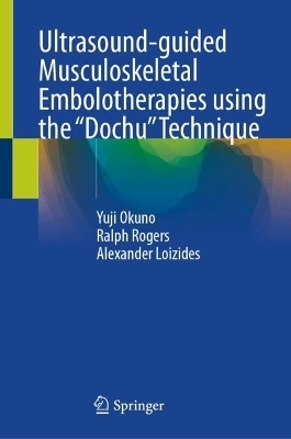Ultrasound-guided Musculoskeletal Embolotherapies using the “Dochu” Technique