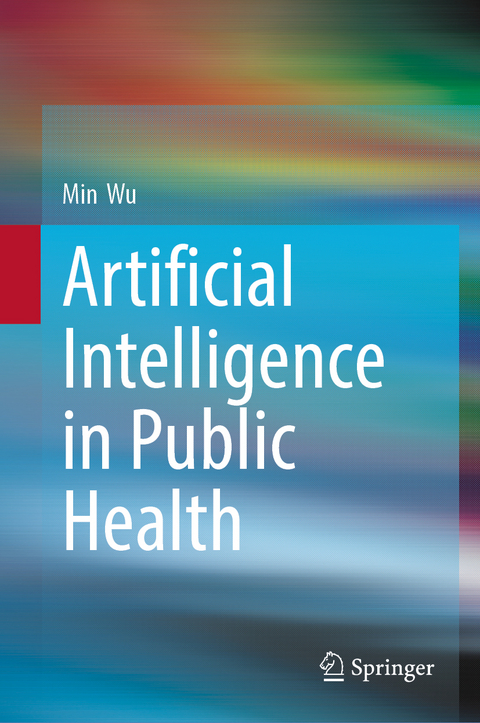 Artificial Intelligence in Public Health - Min Wu