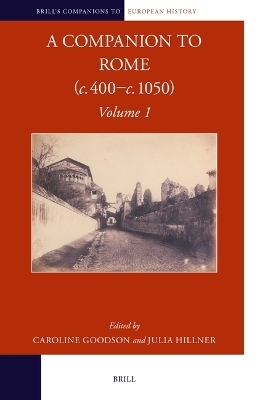 A Companion to Rome (c. 400&ndash;c. 1050) - 
