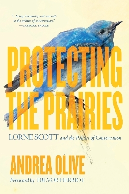 Protecting the Prairies - Andrea Olive