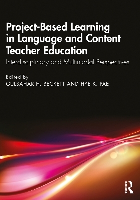 Project-Based Learning in Language and Content Teacher Education - 
