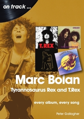 Mark Bolan, Tyrannosaurus Rex and T.Rex