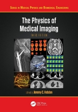 The Physics of Medical Imaging - Hebden, Jeremy C.