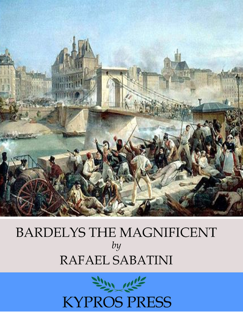 Bardelys the Magnificent -  Rafael Sabatini