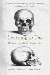 Learning to Die - Robert Bringhurst, Jan Zwicky