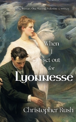As I Set Out For Lyonnesse