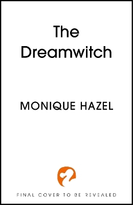 The Dreamwitch - Monique Hazel