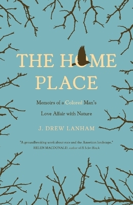 The Home Place - J Drew Lanham