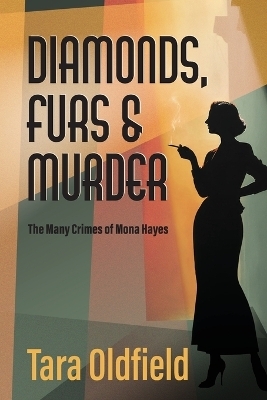 Diamonds, Fur & Murder - Tara Oldfield