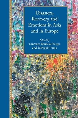 Disasters, Recovery and Emotions in Asia and in Europe - 