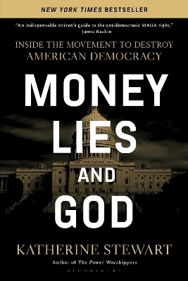 Money, Lies, and God - Katherine Stewart