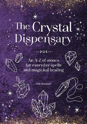 The Crystal Dispensary - Deb Robinson