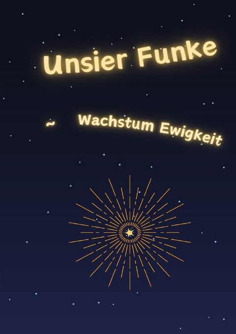 Unsier Funke ~ Wachstum Ewigkeit - Patrick Sonnenklang