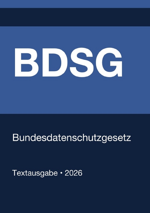BDSG - Bundesdatenschutzgesetz (Deutschland) 2026 - Gesetze24 Deutschland