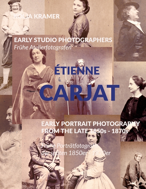 EARLY STUDIO PHOTOGRAPHERS / Fr&uuml;he Atelierfotografen - &Eacute;TIENNE CARJAT - Kolja Kramer