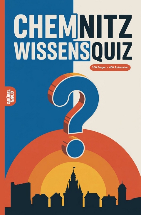 Chemnitz Wissensquiz - Gr&uuml;belgold R&auml;tselhefte