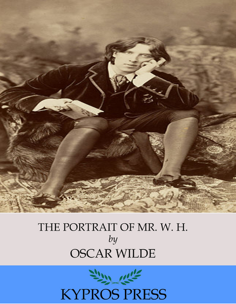 Portrait of Mr. W. H. -  Oscar Wilde