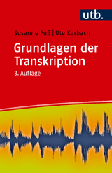 Grundlagen der Transkription - Fuß, Susanne; Karbach, Ute