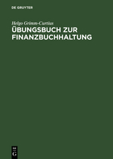 &Uuml;bungsbuch zur Finanzbuchhaltung - Helgo Grimm-Curtius