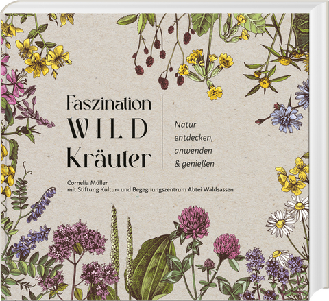 Faszination Wildkr&auml;uter - Cornelia M&uuml;ller