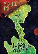 Der satanarch&auml;ol&uuml;genialkoh&ouml;llische Wunschpunsch - Michael Ende