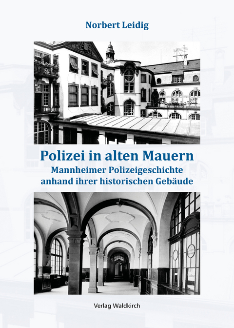 Polizei in alten Mauern - Norbert Leidig