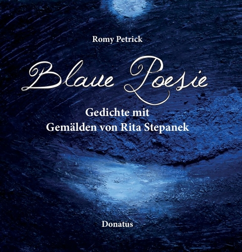 Blaue Poesie - Romy Petrick