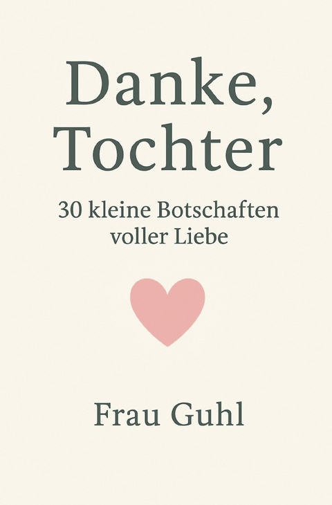 Danke, Tochter - Frau Guhl