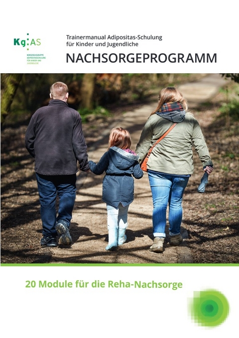 Trainermanual Adipositas-Schulung f&uuml;r Kinder und Jugendliche / Trainermanual Adipositas-Schulung f&uuml;r Kinder und Jugendliche - NACHSORGEPROGRAMM - Ines Gellhaus, Dr. Miriam Pankatz-Reu&szlig;, Silke Gassner, Elke Stachelscheid, Antje B&uuml;ssensch&uuml;tt