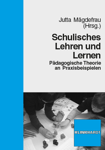 Schulisches Lehren und Lernen - 