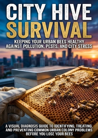 City Hive Survival: Keeping Your Urban Bees Healthy Against Pollution, Pests, and City Stress