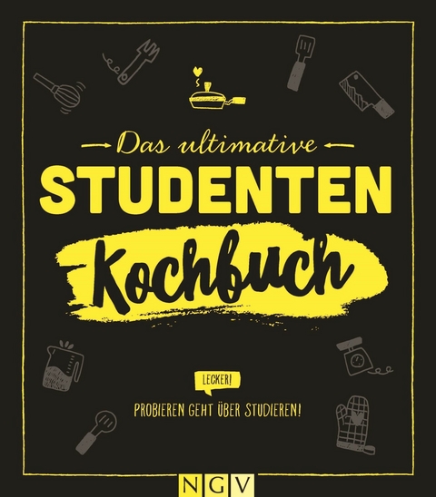 Das ultimative Studentenkochbuch -  Naumann &  G&ouml;bel Verlag