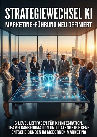 Strategiewechsel KI: Marketing-Führung neu definiert
