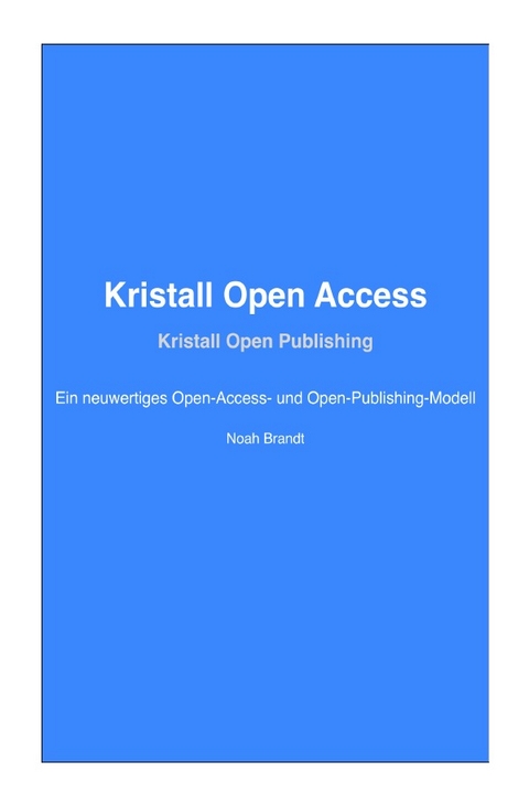 Kristall Open Access / Kristall Open Publishing - Noah Brandt