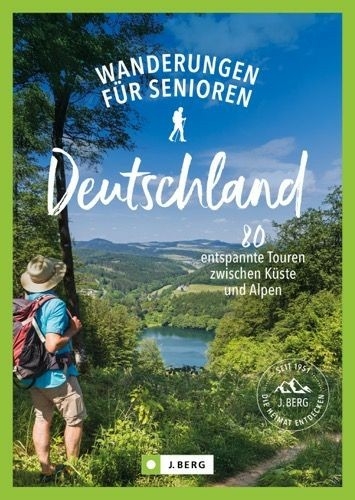 Wanderungen f&uuml;r Senioren Deutschland - Michael Moll, Michael Kleemann, Gottfried Eder, Wilfried und Lisa Bahnm&uuml;ller, Lars und Annette Freudenthal, Dieter Buck
