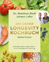 Das grosse Longevity Kochbuch - Johann Lafer, Matthias Riedl