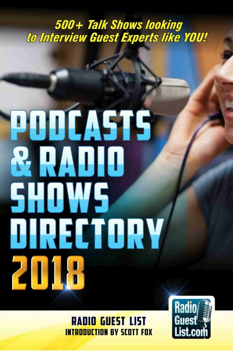 Podcasts and Radio Shows Directory 2018 -  Scott Fox,  Radio Guest List